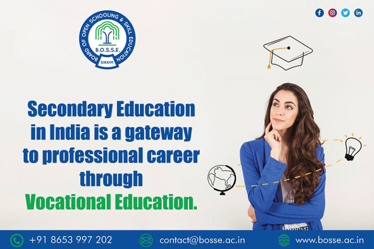 Secondary education in India is a gateway to professional career through Vocational Education.